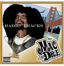 Mac Dre - Uncut (Radio Tracks)