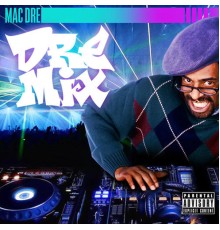 Mac Dre - Dre Mix