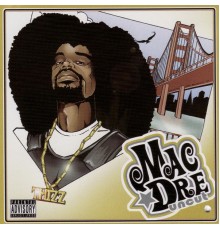 Mac Dre - Mac Dre Uncut