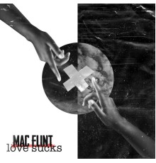 Mac Flint - Love Sucks