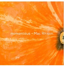 Mac Ritson - momentous