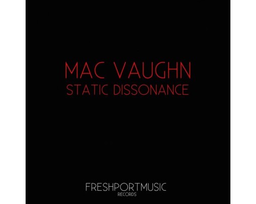 Mac Vaughn - Static Dissonance