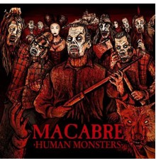 Macabre - Human Monsters (Remastered)