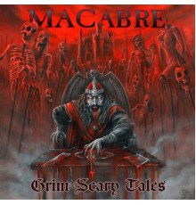 Macabre - Grim Scary Tales (Remastered)