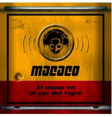 Macaco - El Mono en el Ojo del Tigre