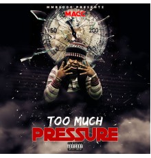 Macc - Too Much Pressure