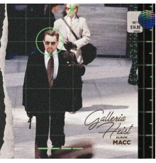 Macc - Galleria Heist