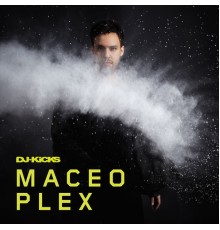 Maceo Plex - DJ-Kicks