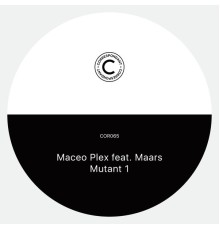 Maceo Plex feat. Maars - Mutant 1