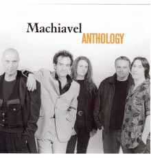 Machiavel - Anthology