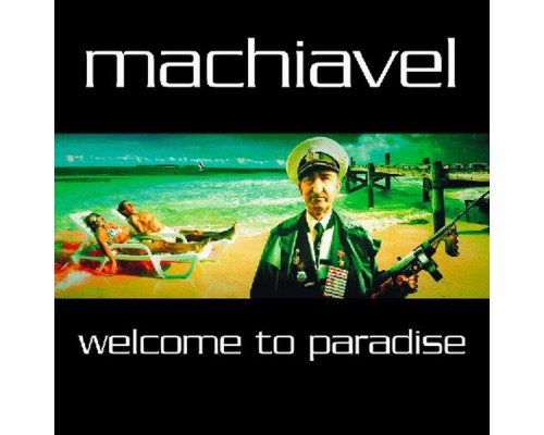 Machiavel - Welcome to Paradise