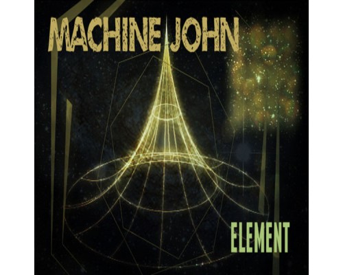 Machine John - Element