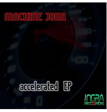 Machine John - Accelerated