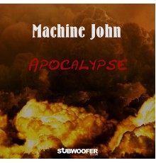 Machine John - Apocalypse