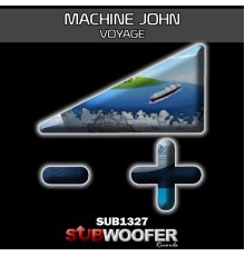 Machine John - Voyage