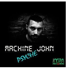 Machine John - Psyche