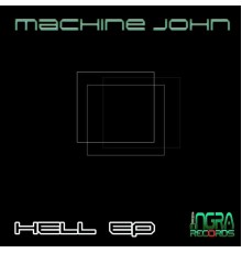 Machine John - Hell EP