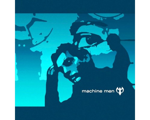 Machine Men - Machine Men