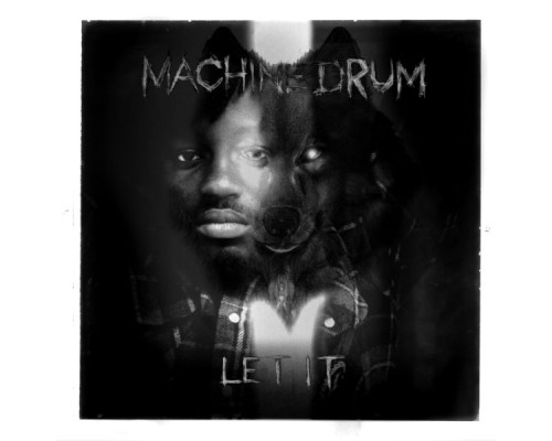 Machinedrum - Let It