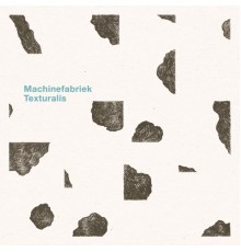 Machinefabriek - Texturalis