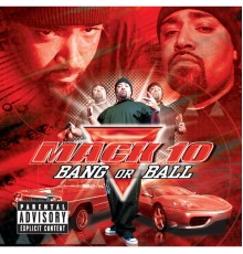 Mack 10 - Bang Or Ball