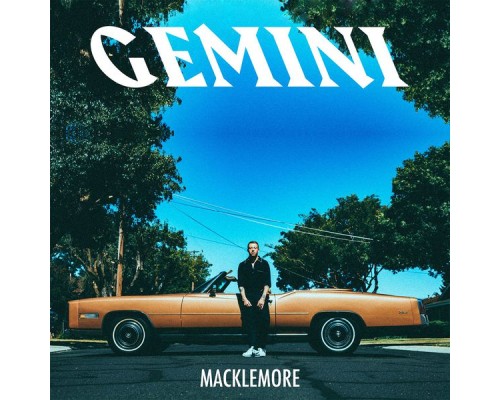 Macklemore - GEMINI