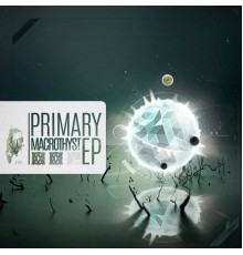 Macrothyst - Primary EP