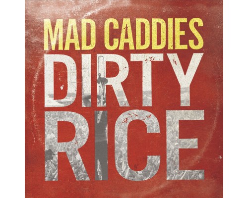 Mad Caddies - Dirty Rice