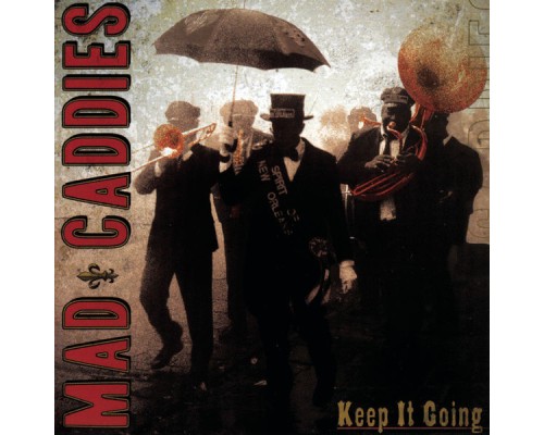 Mad Caddies - Keep It Going