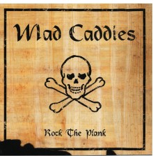 Mad Caddies - Rock the Plank