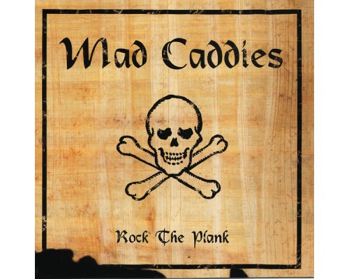 Mad Caddies - Rock the Plank