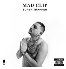 Mad Clip - Super Trapper