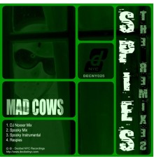 Mad Cows - Spies (Remixes)