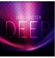 Mad Hatter - Deep