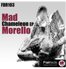 Mad Morello - Chameleon (Original)