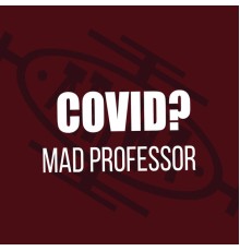 Mad Professor - Covid (12 Inch Mix)