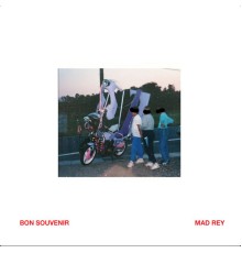 Mad Rey - Bon souvenir