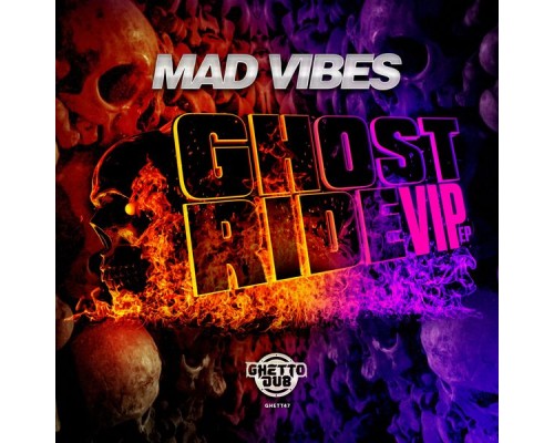 Mad Vibes - Ghostride VIP