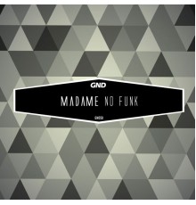 Madame - No Funk