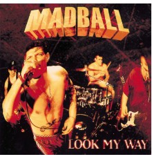 Madball - Look My Way