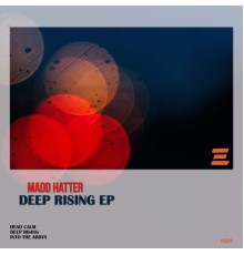 Madd Hatter - Deep Rising