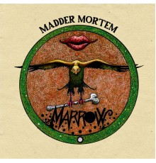 Madder Mortem - Marrow