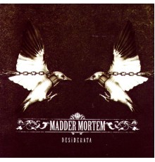 Madder Mortem - Desiderata