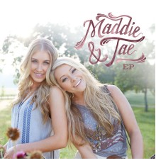 Maddie & Tae - Maddie & Tae