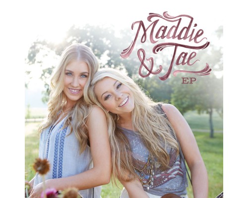 Maddie & Tae - Maddie & Tae