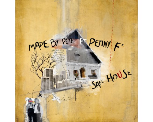 Made By Pete - Safe House