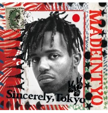 MadeinTYO - Sincerely, Tokyo