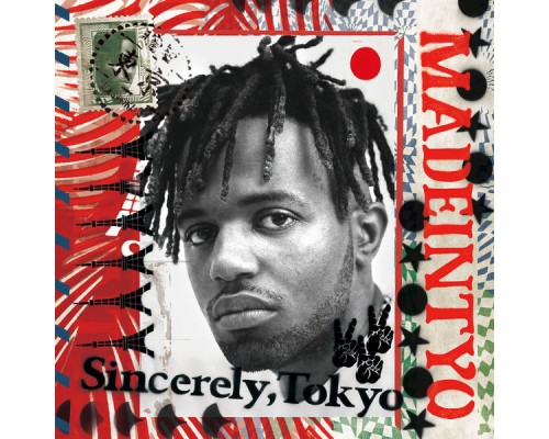 MadeinTYO - Sincerely, Tokyo