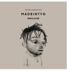 MadeinTYO - Never Forgotten (SOUL-LUXE)