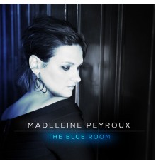 Madeleine Peyroux - The Blue Room